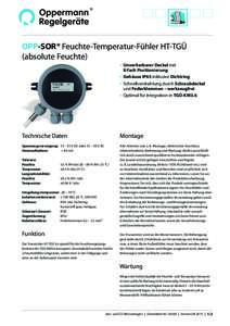 OPP-SOR® Feuchte-Temperatur-Fühler HT-TGÜ (absolute Feuchte) •	 Unverlierbarer Deckel mit 8-fach Positionierung •	 Gehäuse IP65 inklusive Dichtring