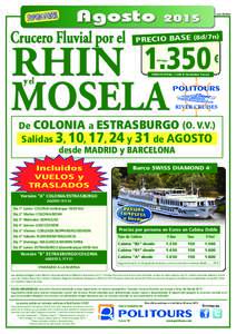 Agosto 2015 Crucero Fluvial por el PRECIO BASE Cod. 05076D  (8d/7n)