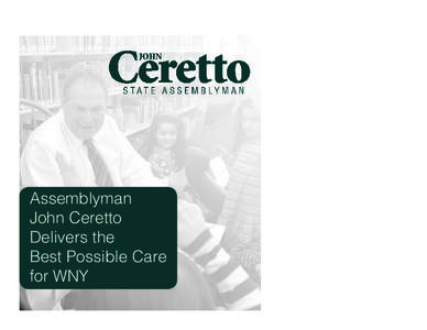 Assemblyman John Ceretto Delivers the Best Possible Care for WNY