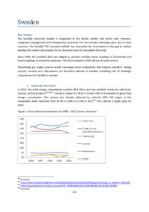 Sweden Key issues The Swedish electricity market is integrated in the Nordic market and works well. However, congestion management and transparency provisions for cross-border exchanges give rise to some concerns. The Sw