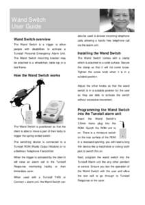 Wand Switch User Guide also be used to answer incoming telephone Wand Switch overview