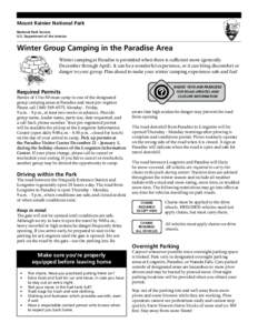 Mount Rainier National Park National Park Service U.S. Department of the Interior Winter Group Camping in the Paradise Area Winter camping at Paradise is permitted when there is sufficient snow (generally