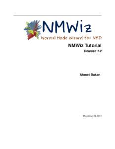 NMWiz Tutorial Release 1.2 Ahmet Bakan  December 24, 2013