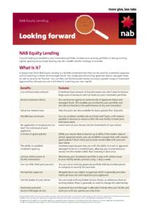 NAB Equity Lending  Looking forward NAB Equity Lending If you’re looking to establish a new investment portfolio, increase your existing portfolio or free up existing capital, gearing using margin lending may be a weal