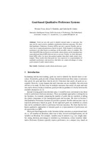 Goal-based Qualitative Preference Systems Wietske Visser, Koen V. Hindriks, and Catholijn M. Jonker Interactive Intelligence Group, Delft University of Technology, The Netherlands {wietske.visser,k.v.hindriks,c.m.jonker}