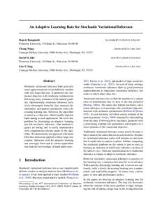An Adaptive Learning Rate for Stochastic Variational Inference  Rajesh Ranganath Princeton University, 35 Olden St., Princeton, NJ[removed]RAJESHR @ CS . PRINCETON . EDU