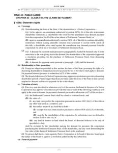 43 USC 1629d NB: This unofficial compilation of the U.S. Code is current as of Jan. 4, 2012 (see http://www.law.cornell.edu/uscode/uscprint.html). TITLE 43 - PUBLIC LANDS CHAPTER 33 - ALASKA NATIVE CLAIMS SETTLEMENT § 1