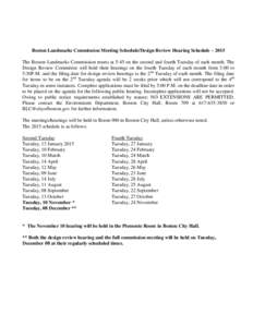 Boston Landmarks Commission Meeting Schedule/Design Review Hearing Schedule – 2015 The Boston Landmarks Commission meets at 5:45 on the second and fourth Tuesday of each month. The Design Review Committee will hold the