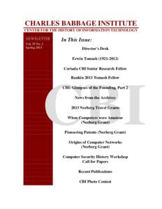 CHARLES BABBAGE INSTITUTE CENTER FOR THE HISTORY OF INFORMATION TECHNOLOGY NEWSLETTER Vol. 35 No. 1 Spring 2013