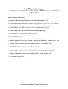 April 28th Landlord Fair Agenda Edward Hines Jr. VA, Jesse Brown VA and Captain James A. Lovell FHCC welcomes you and thanks you for your time. 9:30am-10:00am: Registration 10:00am-10:10am: Opening Remarks (Don Donahue, 