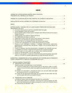 7  INDICE MENSAJE DE LA EXCELENTÍSIMA SEÑORA MIREYA MOSCOSO, PRESIDENTA DE LA REPÚBLICA DE PANAMÁ . . . . . . . . . . . . . . . . . . . . . . . . . . . . . . . . . . . . . . . . . . . . . . . . . . . . . . . . .3 MEN