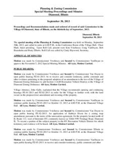 Planning & Zoning Commission Special Meeting-Proceedings and Minutes Diamond, Illinois September 30, 2013 Proceedings and Recommendations made and ordered of record of said Commission in the Village Of Diamond, State of 