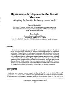 Hypermedia development in the Benaki Museum Adapting the beast to the beauty: a case study Spyros Michailidis Division of Computer Science, Dept. of Electrical and Computer Engineering National Technical University of At