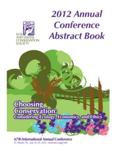 2012 Annual Conference Abstract Book Abstract Book - 67th International SWCS Annual Conference