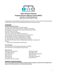 Idaho Education Network Program Resource Advisory Council (IPRAC) September 14, 2010 Meeting Minutes (approved by Council October 12, 2010) The September 14, 2010 meeting of the IEN Program Resource Advisory Council was 