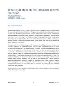 What is at stake in the Jamaican general election? Michael Witter SALISES, UWI, Mona  The Current situation