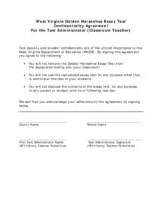 West Virginia Golden Horseshoe Essay Test Confidentiality Agreement For the Test Administrator (Classroom Teacher) Test security and student confidentiality are of the utmost importance to the West Virginia Department of