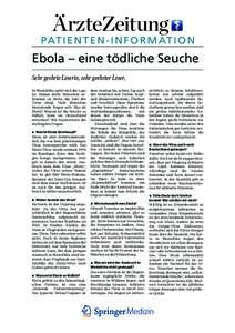 H EUTE GROSSER K LEINANZEIGENTEIL AB S EITE 13 www.aerztezeitung.de Ebola – eine tödliche Seuche Sehr geehrte Leserin, sehr geehrter Leser, In Westafrika spitzt sich die Lage