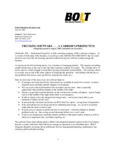 FOR IMMEDIATE RELEASE July 20, 2005 Contact: Gayle Robertson Robertson Group LLC, x221 www.boltsystem.com