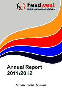 Annual Report[removed]Advocacy • Training • Awareness Contents Aquired Brain Injury												 2