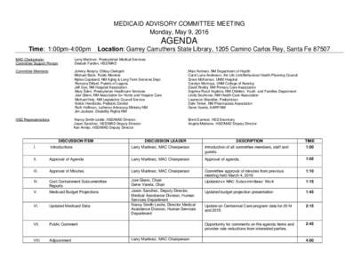 MEDICAID ADVISORY COMMITTEE MEETING Monday, May 9, 2016 AGENDA Time: 1:00pm-4:00pm