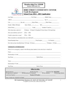 Membership Fee: $20.00 Includes ($5.00 locker Fee) BIRD STREET COMMUNITY CENTER Youth Development School Year 2014 – 2015 Application