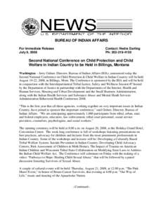 BUREAU OF INDIAN AFFAIRS For Immediate Release July 9, 2008 Contact: Nedra Darling Ph: [removed]