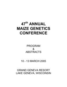 th  47 ANNUAL MAIZE GENETICS CONFERENCE PROGRAM