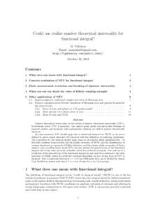 Could one realize number theoretical universality for functional integral? M. Pitk¨anen Email: . http://tgdtheory.com/public_html/. October 16, 2015