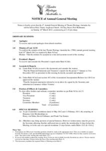 NOTICE of Annual General Meeting Notice is hereby given that the 4th Annual General Meeting of Theatre Heritage Australia Inc. will be held at Holy Trinity Anglican Church, 162 Bay Street, Port Melbourne on Sunday 24th M