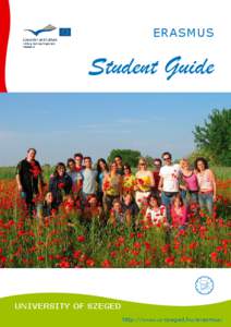 Erasmus  Student Guide University of Szeged http://www.u-szeged.hu/erasmus/