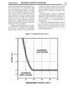 Traffic Manual  TRAFFIC SAFETY SYSTEMS tions of embankment height and slope plot close to the line, the severity of an errant vehicle going