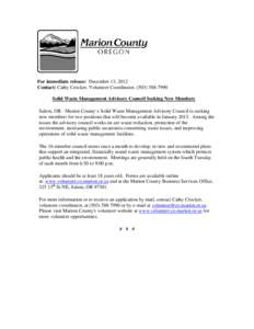 For immediate release: December 13, 2012 Contact: Cathy Crocker, Volunteer Coordinator, ([removed]Solid Waste Management Advisory Council Seeking New Members Salem, OR - Marion County’s Solid Waste Management Advi