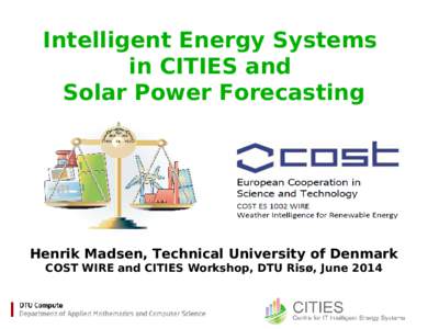 Forecasting / Technical University of Denmark / Energy / Statistics / Enterprise application integration / Technology / Energy in Denmark / Risø DTU National Laboratory for Sustainable Energy / Roskilde