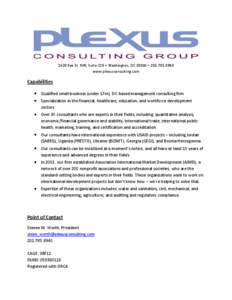 1620 Eye St. NW, Suite 210 • Washington, DC 20006 • [removed]www.plexusconsulting.com Capabilities Qualified small-business (under $7m), DC-based management consulting firm Specialization in the financial, health