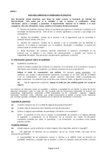 ANEXO I GUÍA PARA COMPLETAR EL FORMULARIO DE SOLICITUD Este documento brinda directrices para llenar de modo correcto el formulario de solicitud del Reconocimiento. Para evitar que se le inhabilite o que se demore su ce