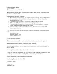 Grange Committee Minutes January 17, 2013 Meeting called to order at 7:05 PM Members Present: Robbie Hurst, Judy Dales, Rob Brigham, Anne Stevens, Stephanie Herrick, Ted Donlon and Valdine Hall Brainstormed on what needs