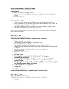 West 2 Cluster Drill Competition 2009 Uniform judging 1) Clean, neat & well pressed Blue-on-Blue 2) Clean & neat boots, belts, badges, haversack, cap & badge, chevron, lanyard and folded sleeves 3) Short & neat hair-cut