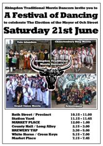 Abingdon Traditional Morris Dancers invite you to  A Festival of Dancing to celebrate The Election of the Mayor of Ock Street  Saturday 21st June