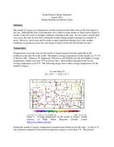 South Dakota Climate Summary August 2011 Nathan Skadsen and Dennis Todey Summary The month of August saw temperatures remain around normal while areas of the state began to dry out. Although the lack of precipitation was