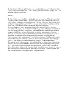 Dr. Narula is an Attending Physician and Associate Director of the Cardiac Care Unit at Lenox Hill Hospital/NSLIJ. She is a volunteer spokesperson for the AHA’s Go Red For Women movement. Full Bio Dr. Narula is a board