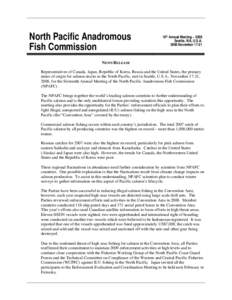 North Pacific Anadromous Fish Commission 16th Annual Meeting – 2008 Seattle, WA, U.S.A[removed]November 17-21