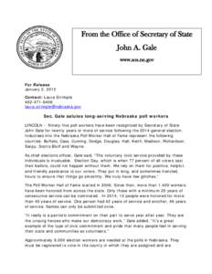From the Office of Secretary of State John A. Gale www.sos.ne.gov For Release January 2, 2015