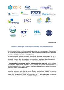 28 January[removed]Industry messages on nanotechnologies and nanomaterials Nanotechnologies involve manufacturing and using materials at the smallest scale – they describe a set of enabling technologies and processes tha