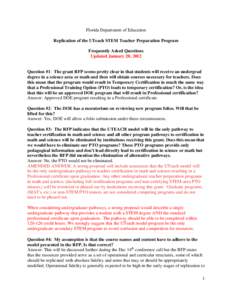 Florida Department of Education Replication of the UTeach STEM Teacher Preparation Program Frequently Asked Questions Updated January 20, 2012  Question #1: The grant RFP seems pretty clear in that students will receive 