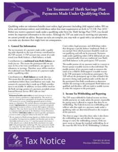 Tax Treatment of Thrift Savings Plan Payments Made Under Qualifying Orders Qualifying orders are retirement benefits court orders, legal processes (including child support orders, IRS tax levies, and restitution orders),