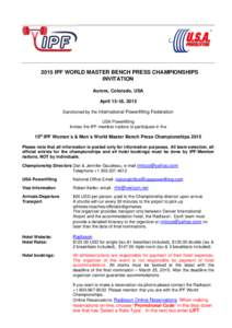 2015 IPF WORLD MASTER BENCH PRESS CHAMPIONSHIPS INVITATION Aurora, Colorado, USA April 15-18, 2015 Sanctioned by the International Powerlifting Federation USA Powerlifting