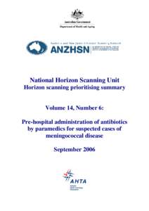 National Horizon Scanning Unit Horizon scanning prioritising summary Volume 14, Number 6: Pre-hospital administration of antibiotics by paramedics for suspected cases of