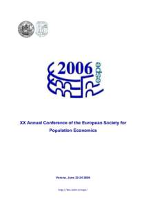 XX Annual Conference of the European Society for Population Economics Verona, Junehttp://dse.univr.it/espe/
