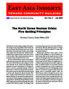 Japan Center for International Exchange	  Vol. 4 No. 2 | July 2009 The North Korea Nuclear Crisis: Five Guiding Principles